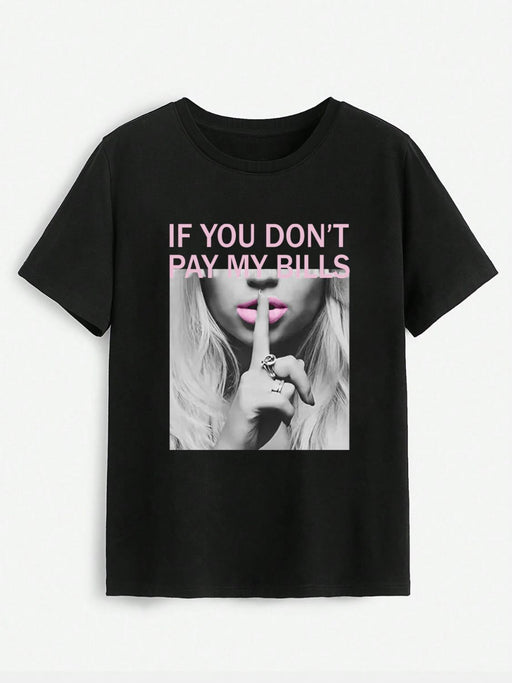 IF YOU DON'T PAY MY BILLS Round Neck T-Shirt TOPS Jessie Knowles